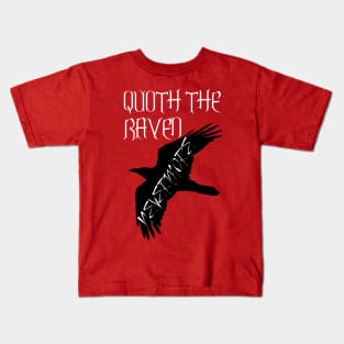 Quoth The Raven Nevermore Kids T-Shirt